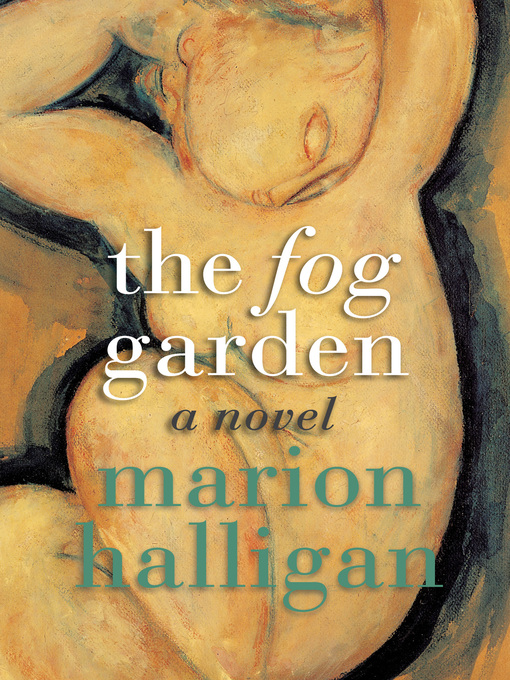 Title details for The Fog Garden by Marion Halligan - Wait list